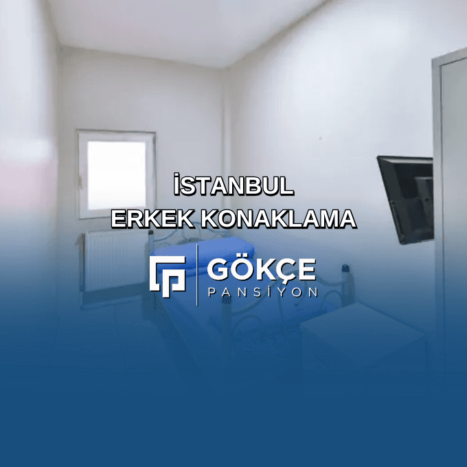 İstanbul Erkek Konaklama
