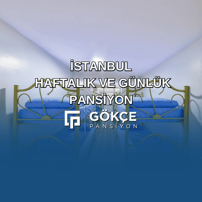 İstanbul Haftalık ve Günlük Pansiyon
