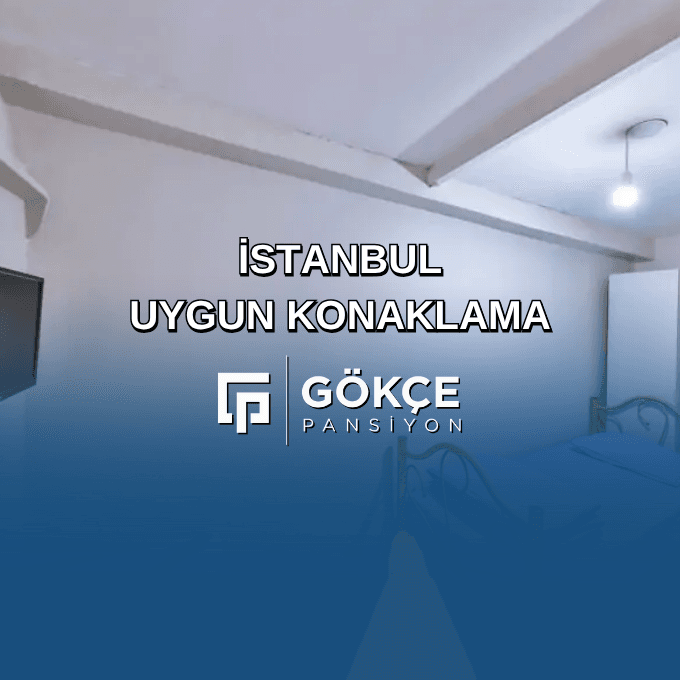 İstanbul Uygun Konaklama