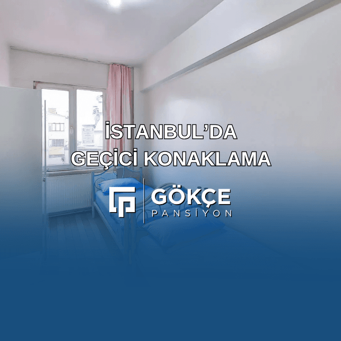 İstanbul’da Geçici Konaklama