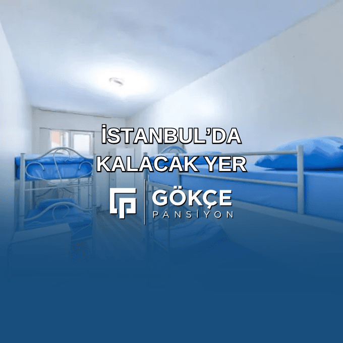 İstanbul’da Kalacak Yer